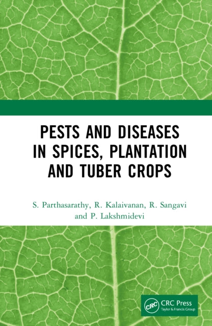 Book cover of: Pests and Diseases in Spices, Plantation and Tuber Crops. By: S. Parthasarathy
