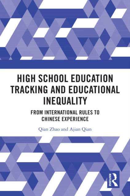 Book cover of: High School Education Tracking and Educational Inequality. By: Qian Zhao