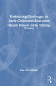 Book cover of: Embracing Challenges in Early Childhood Education