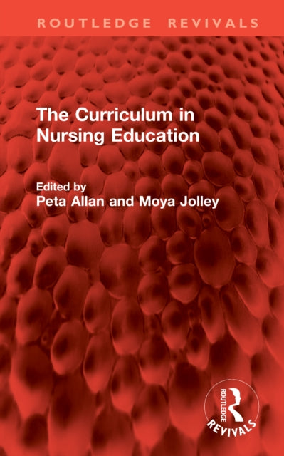 Book cover of: Curriculum in Nursing Education. By: Peta Allan