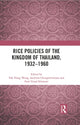 Book cover of: Rice Policies of the Kingdom of Thailand, 1932 - 1960