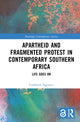 Book cover of: Apartheid and Fragmented Protest in Contemporary Southern Africa