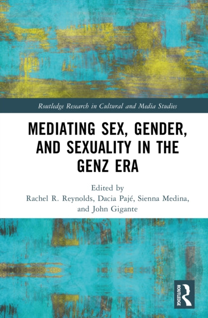 Book cover of: Mediating Sex, Gender, and Sexuality in the GenZ Era