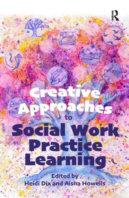 Book cover of: Creative Approaches to Social Work Practice Learning