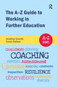 Book cover of: A-Z Guide to Working in Further Education
