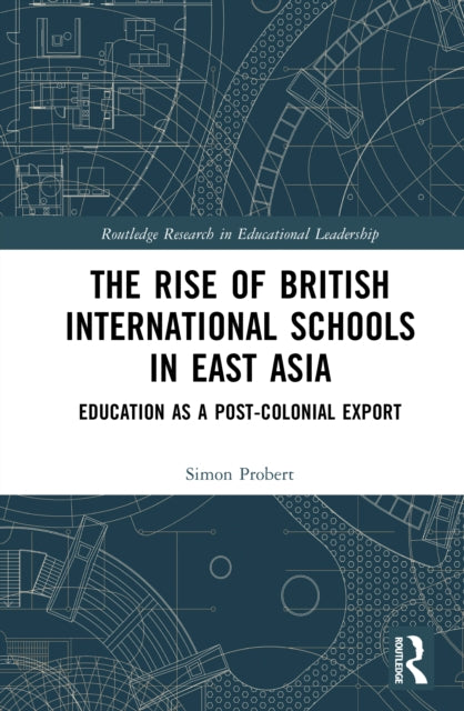 Book cover of: Rise of British International Schools in East Asia