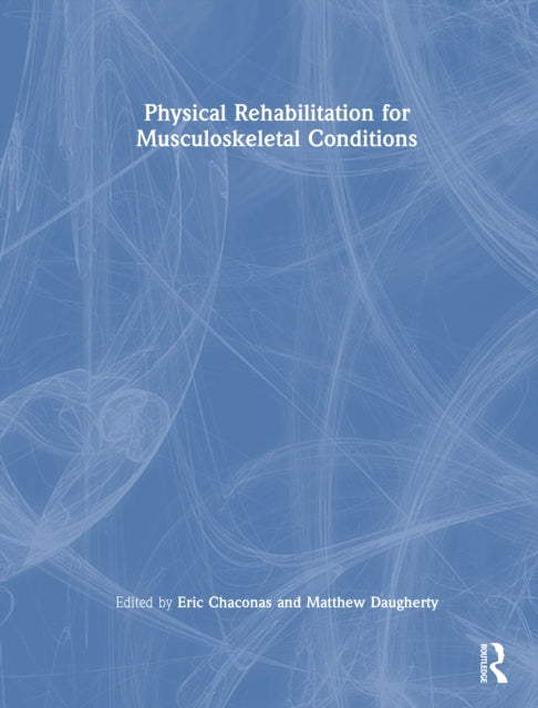 Book cover of: Physical Rehabilitation for Musculoskeletal Conditions