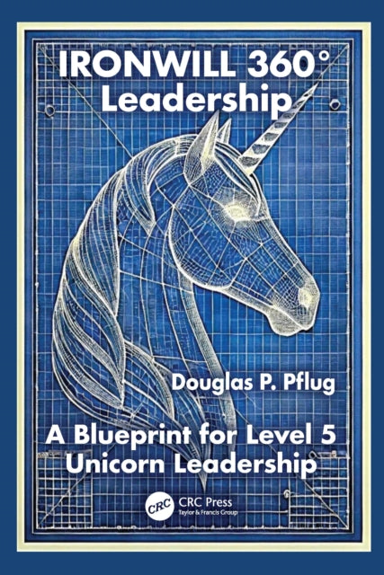 Book cover of: Ironwill 360° Leadership