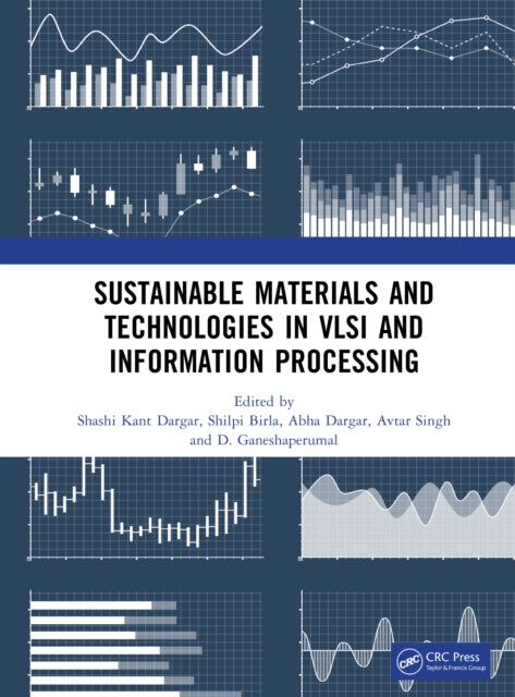 Book cover of: Sustainable Materials and Technologies in VLSI and Information Processing