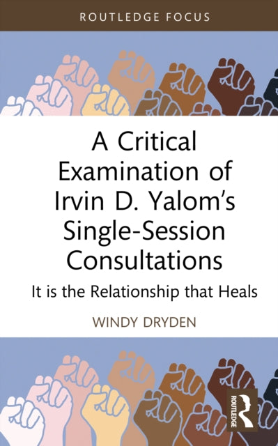 Book cover of: Critical Examination of Irvin D. Yalom’s Single-Session Consultations