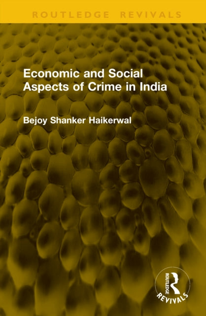 Book cover of: Economic and Social Aspects of Crime in India