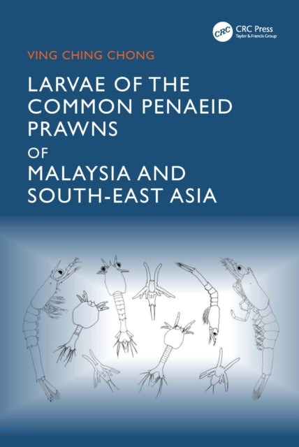 Book cover of: Larvae of the Common Penaeid Prawns of Malaysia and South-East Asia