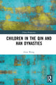 Book cover of: Children in the Qin and Han Dynasties