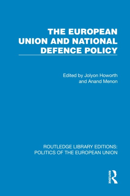 Book cover of: European Union and National Defence Policy