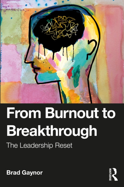 Book cover of: From Burnout to Breakthrough