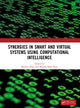 Book cover of: Synergies in Smart and Virtual Systems Using Computational Intelligence