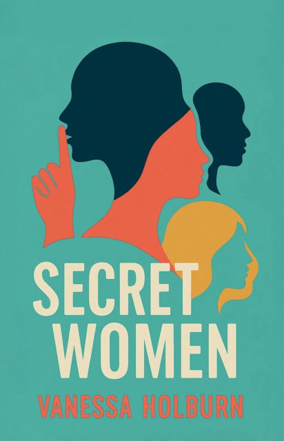 Book cover of: SECRET WOMEN. By: HOLBURN, VANESSA