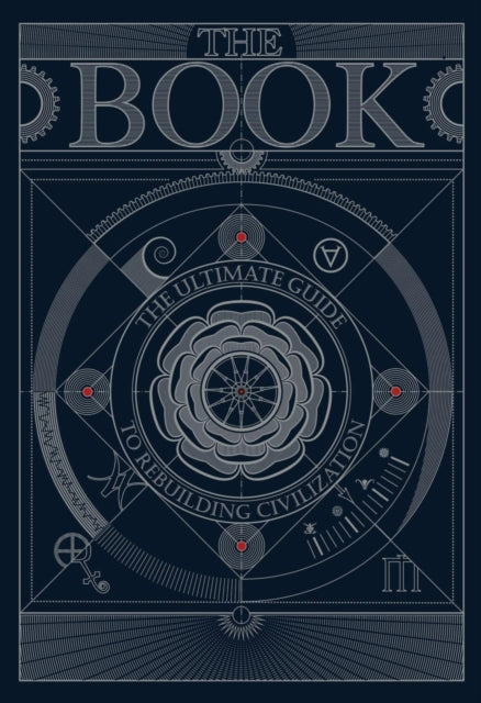 Book cover of: BOOK:The Ultimate Guide to Rebuilding a Civilization