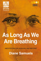Book cover of: As Long As We Are Breathing
