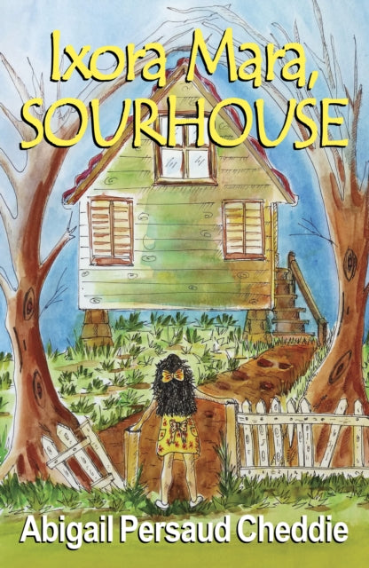 Book cover of: Ixora Mara, Sourhouse. By: Abigail Persaud Cheddie