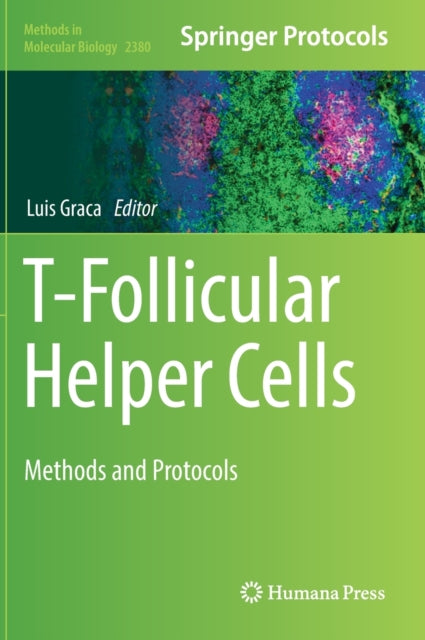 Book cover of: T-Follicular Helper Cells. By: Luis Graca