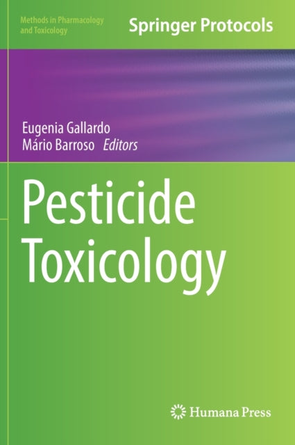 Book cover of: Pesticide Toxicology. By: Eugenia Gallardo