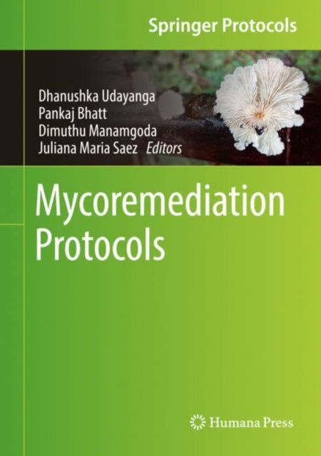 Book cover of: Mycoremediation Protocols. By: Dhanushka Udayanga