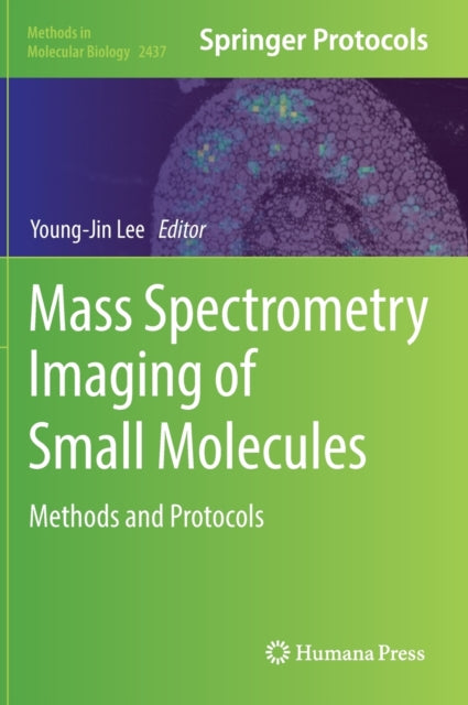 Book cover of: Mass Spectrometry Imaging of Small Molecules. By: Young-Jin Lee