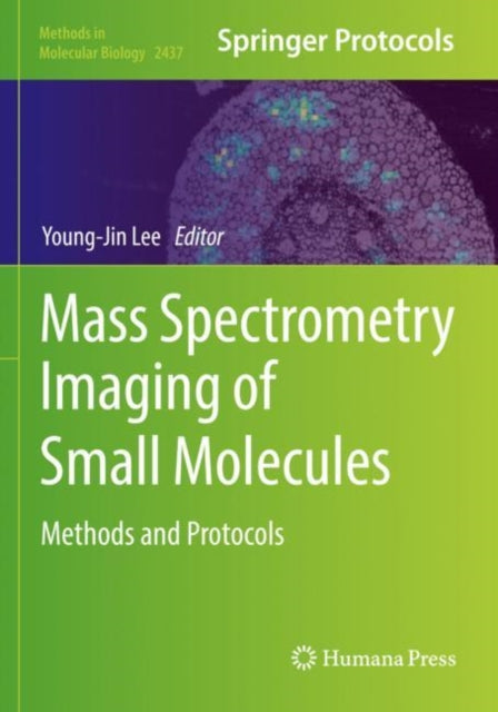 Book cover of: Mass Spectrometry Imaging of Small Molecules. By: Young-Jin Lee