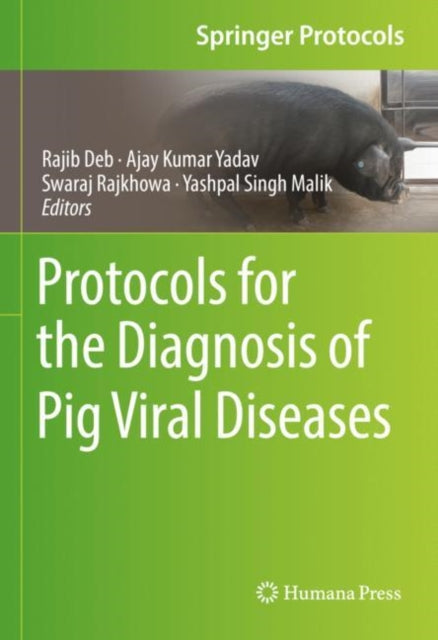 Book cover of: Protocols for the Diagnosis of Pig Viral Diseases. By: Rajib Deb