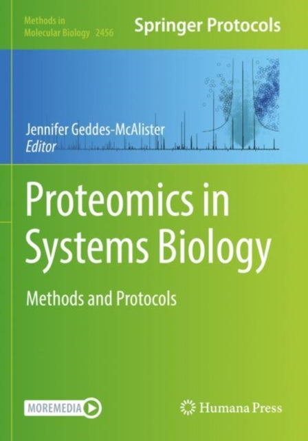 Book cover of: Proteomics in Systems Biology. By: Jennifer Geddes-McAlister