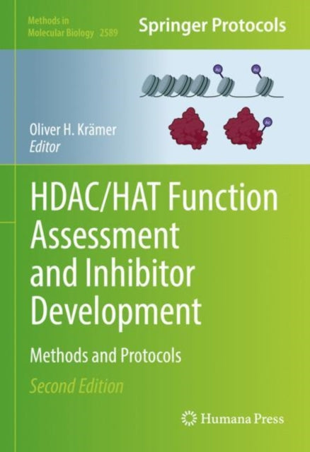 Book cover of: HDAC/HAT Function Assessment and Inhibitor Development. By: Oliver H. Krämer