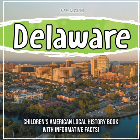 Book cover of: Delaware. By: Bold Kids