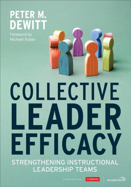 Book cover of: Collective Leader Efficacy. By: Peter M. DeWitt