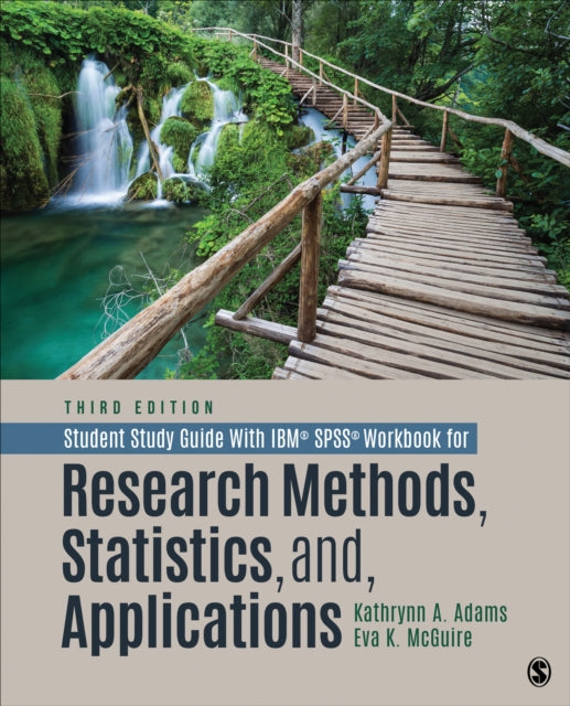 Book cover of: Student Study Guide With IBM® SPSS® Workbook for Research Methods, Statistics, and Applications. By: Kathrynn A. Adams