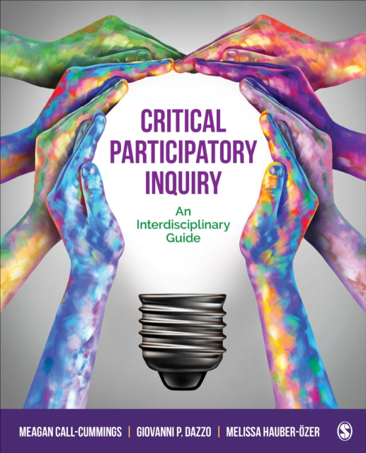 Book cover of: Critical Participatory Inquiry. By: Meagan Call-Cummings