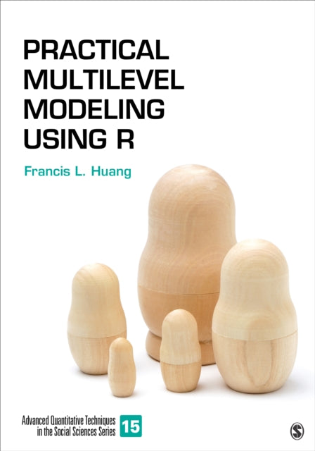 Book cover of: Practical Multilevel Modeling Using R. By: Francis L. Huang