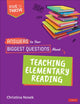 Book cover of: Answers to Your Biggest Questions About Teaching Elementary Reading. By: Christina Nosek