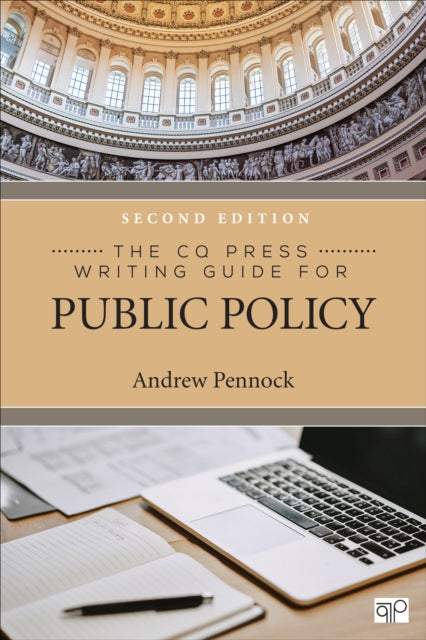 Book cover of: CQ Press Writing Guide for Public Policy. By: Andrew S. (Stephen) Pennock