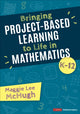 Book cover of: Bringing Project-Based Learning to Life in Mathematics, K-12. By: Maggie Lee McHugh