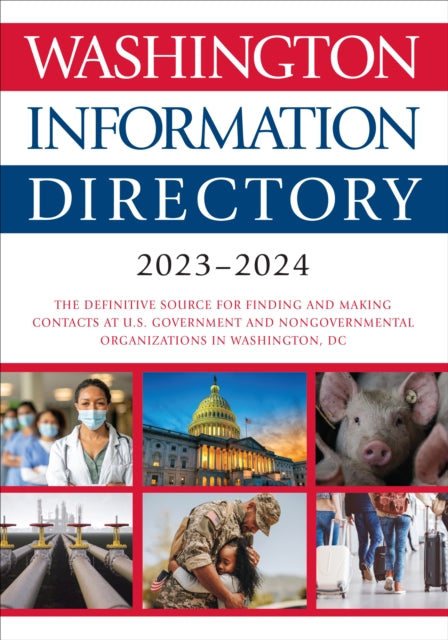 Book cover of: Washington Information Directory 2023-2024. By: C. Q. Press