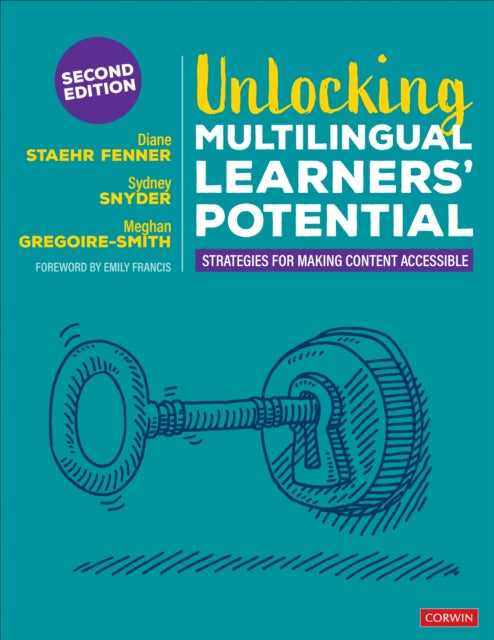 Unlocking Multilingual Learners’ Potential, Strategies for Making Content Accessible 9781071902660 Diane Staehr Fenner