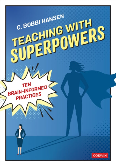 Book cover of: Teaching With Superpowers. By: C. Bobbi Hansen