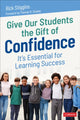 Book cover of: Give Our Students the Gift of Confidence. By: Richard J. Stiggins