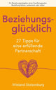 Book cover of: Beziehungsgl?cklich. By: Wieland Stolzenburg
