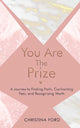 Book cover of: You Are The Prize. By: Christina Ford