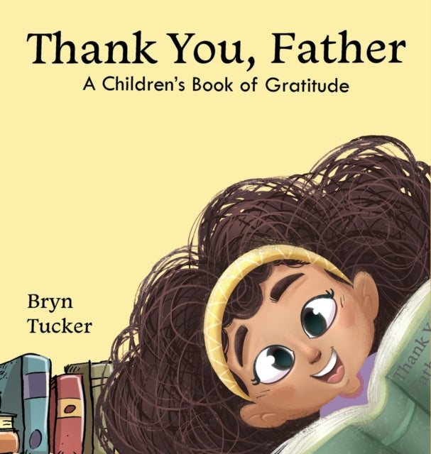 Book cover of: Thank You, Father. By: Bryn K. Tucker