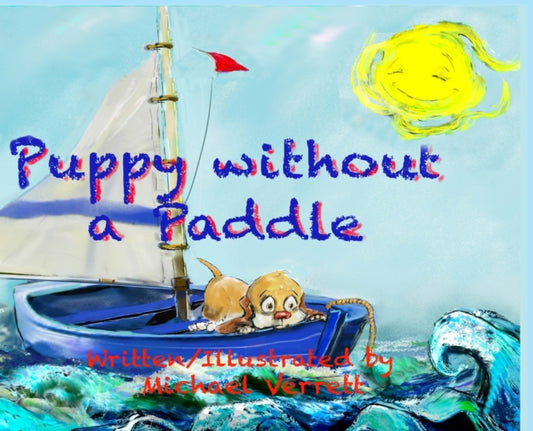 Book cover of: Puppy Without a Paddle. By: Michael Verrett