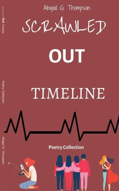 Book cover of: Scrawled Out Timeline. By: Abigail G. Thompson