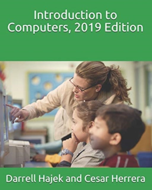 Book cover of: Introduction to Computers, 2019 Edition. By: César Herrera